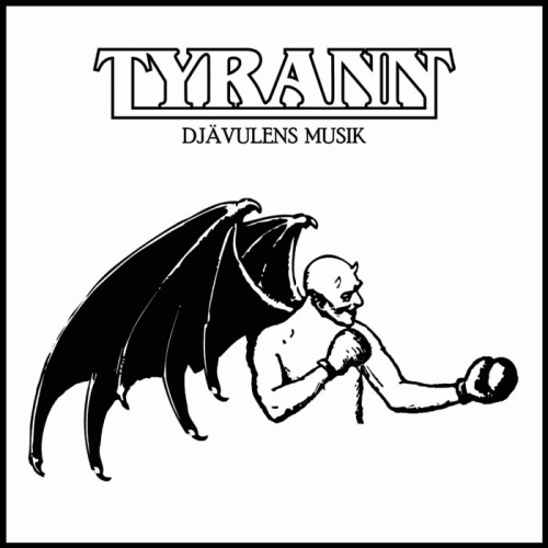Tyrann (SWE) : Dj​ä​vulens Musik (CD)